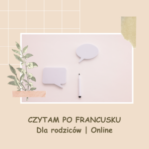 CZYTAM PO FRANCUSKU | Dla rodziców | Online