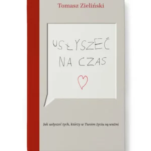 "Usłyszeć na czas" Tomasz Zieliński