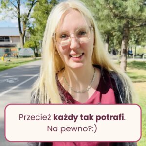 „Przecież każdy tak potrafi!” | indywidualny warsztat odkrywania mocnych stron